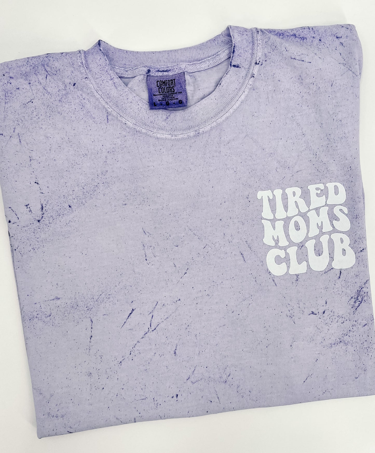 Tired Moms Club, Tie dye t-shirt
